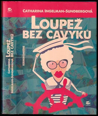Loupež bez cavyků (Catharina Ingelman-Sundberg, 2016)