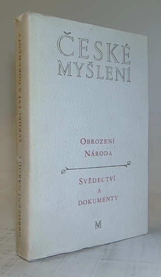 České myšlení - Obrození národa, Svědectví a dokumenty