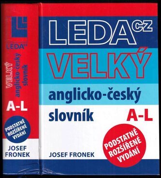 Velký anglicko-český slovník - Large English-Czech dictionary, 1. díl. A-L : 1. díl. A-L (Josef Froněk, 2016)