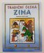 Tradiční česká zima - Svátky, zvyky, obyčeje, říkadla, koledy