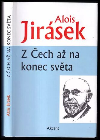 Z Čech až na konec světa (Alois Jirásek, 2016)
