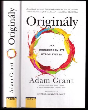 Originály : jak nonkonformisté hýbou světem (Adam M Grant, 2016)