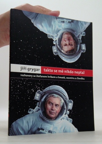 Jiří Grygar: Takto se mě nikdo neptal