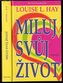 Miluj svůj život