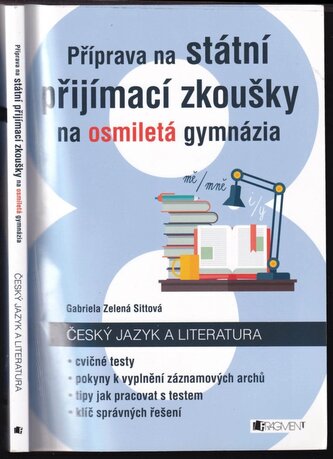 Příprava na státní přijímací zkoušky na osmiletá gymnázia : Český jazyk a literatura : záznamové archy (Gabriela Zelená Sittová,