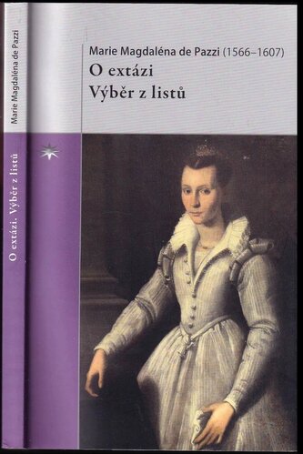 O extázi ; Výběr z listů (Maria Magdaléna de'Pazzi, 2016)