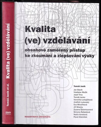 Kvalita (ve) vzdělávání: obsahově zaměřený přístup ke zkoumání a zlepšování výuky (Tomáš Janík, 2013)