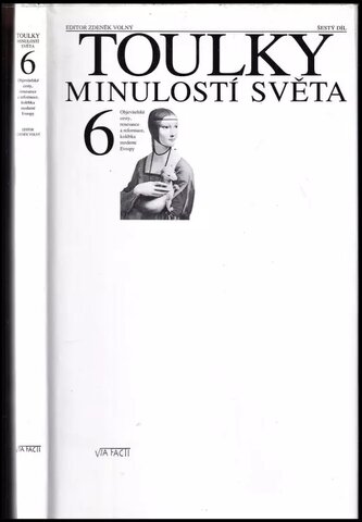Toulky českou minulostí : [Příběhy a postavy českého národního obrození] - Šestý díl (Petr Hora-Hořejš, 1997)