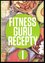 Fitness guru recepty I : I (Dominika Strašiftáková, 2016)