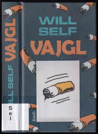 Vajgl : úniková strategie (Will Self, 2017)