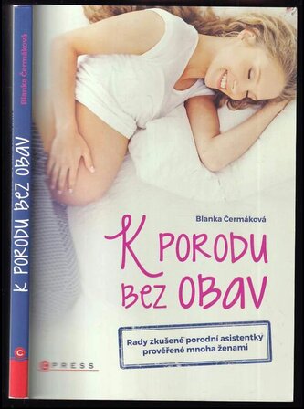 K porodu bez obav (Blanka Čermáková, 2017)
