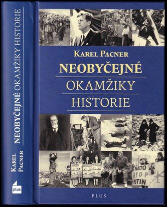 Neobyčejné okamžiky historie (Karel Pacner, 2017)