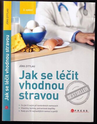 Jak se léčit vhodnou stravou (Jörg Zittlau, 2017)