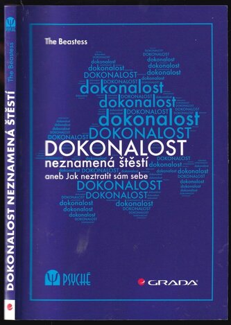 Dokonalost neznamená štěstí, aneb, Jak neztratit sám sebe (The Beastess, 2017)