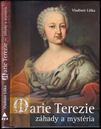 Marie Terezie : záhady a mystéria (Vladimír Liška, 2017)