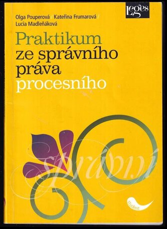 Praktikum ze správního práva procesního (Kateřina Frumarová, 2017)