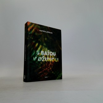 S Baťou v džungli