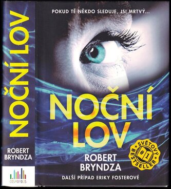 Noční lov : pokud tě někdo sleduje, jsi mrtvý... : další případ Eriky Fosterové - 2 (Robert Bryndza, 2017)