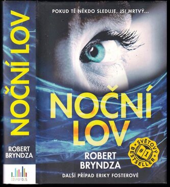 Noční lov : pokud tě někdo sleduje, jsi mrtvý... : další případ Eriky Fosterové - 2 (Robert Bryndza, 2017)