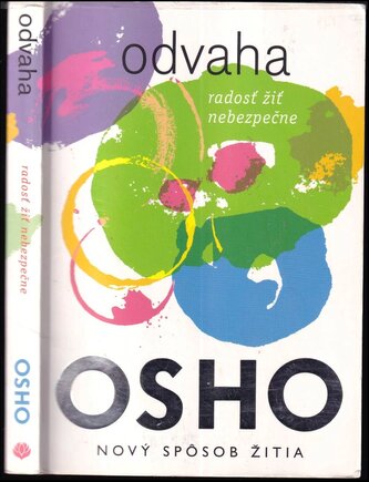 Odvaha : radosť žiť nebezpečne (Osho, 2017)