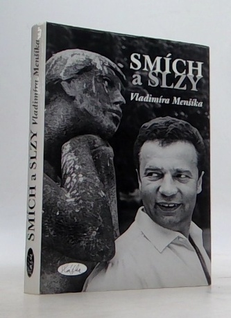 Smích a slzy Vladimíra Menšíka