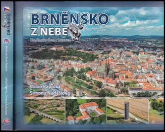 Brněnsko z nebe : Brněnsko from heaven (Milan Paprčka, 2016)