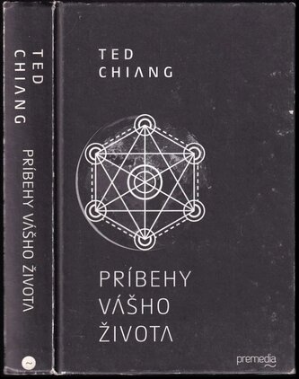 Príbehy vášho života (Ted Chiang, 2017)