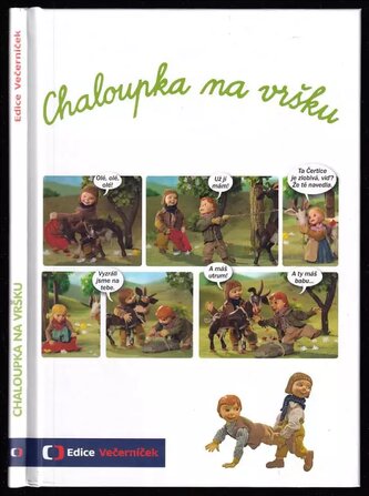 Chaloupka na vršku : obrázková kniha podle večerníčku (Šárka Váchová, 2017)