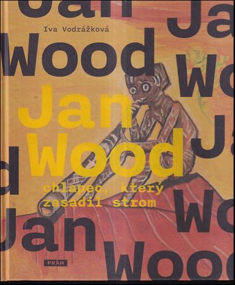Jan Wood, chlapec, který zasadil strom