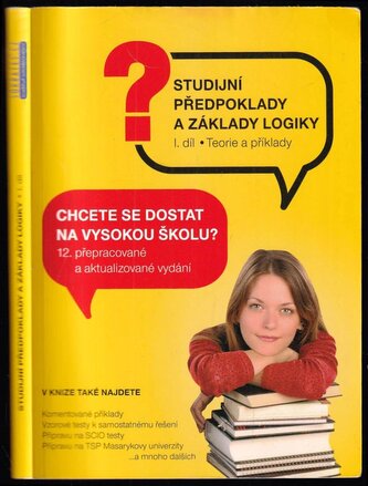 Studijní předpoklady a základy logiky - učebnice, I. díl, teorie a příklad : příprava na OSP a TSP - 1. díl (Pavel Kotlán, 2017)
