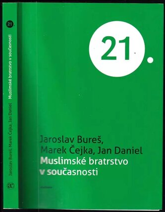 Muslimské bratrstvo v současnosti (Marek Čejka, 2017)