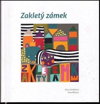 Zakletý zámek : na motivy slovinských lidových pohádek (Alena Vorlíčková, 2017)