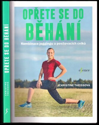 Opřete se do běhání : kombinace joggingu a posilovacích cviků (Christine Theiss, 2017)
