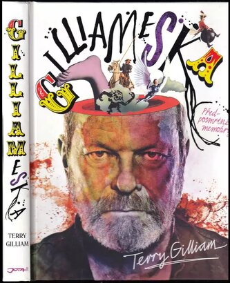 Gilliameska : před-posmrtné memoáry : bio(logicky odbouratelná) autografie T.G., první individuální, v první osobě napsaná, pali