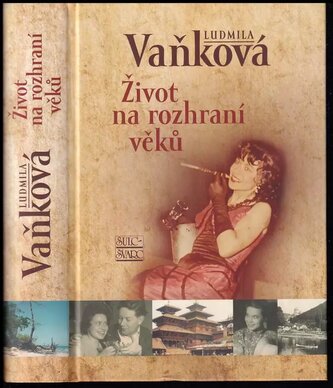 Život na rozhraní věků (Ludmila Vaňková, 2017)