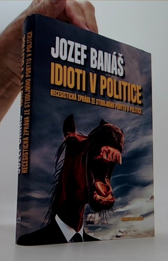 Idioti v politice - Recesistická zpráva ze studijního pobytu v politice