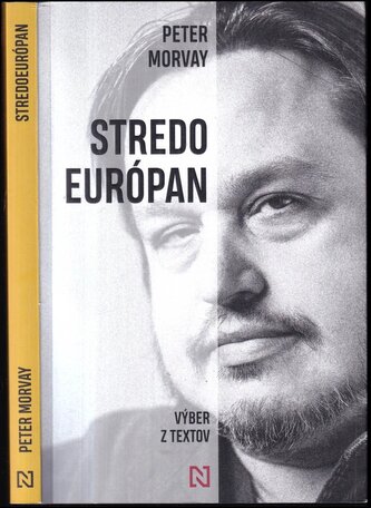 Stredoeurópan : výber z textov (Peter Morvay, 2021)