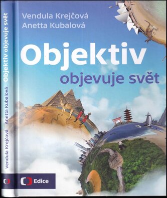 Objektiv objevuje svět (Vendula Krejčová, 2017)