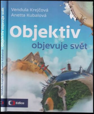 Objektiv objevuje svět (Vendula Krejčová, 2017)