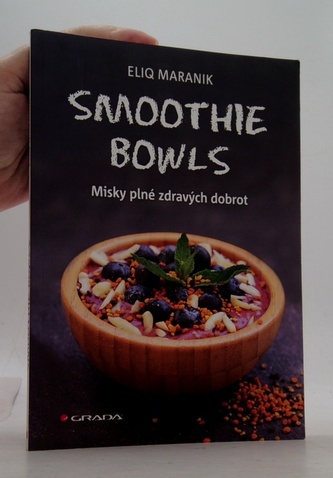 Smoothie bowls - Misky plné zdravých dobrot