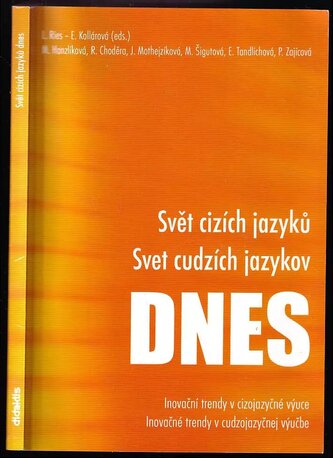 Svět cizích jazyků dnes : inovační trendy v cizojazyčné výuce = Svet cudzích jazykov dnes : Inovačné trendy v cudzojazyčnej výuc