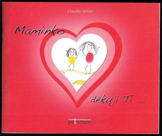 Maminko, děkuji Ti (Claudia Veiter, 2015)