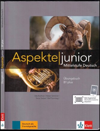 Aspekte junior B1 plus. Übungsbuch mit Audio-Dateien zum Download : Mittelstufe Deutsch. Übungsbuch mit Audios (Ute Koithan, 202
