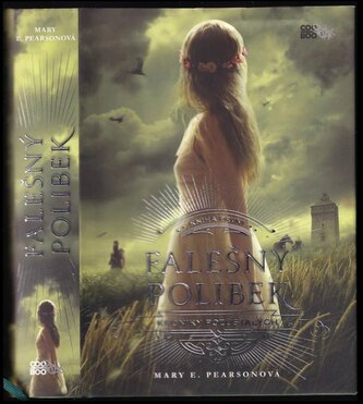 Kroniky pozůstalých : Falešný polibek - Kniha první (Mary E. Pearson, 2017)