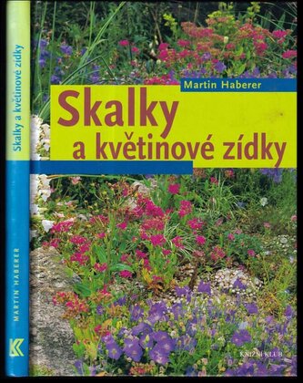 Skalky a květinové zídky (Martin Haberer, 2005)
