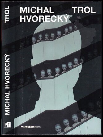 Trol (Michal Hvorecký, 2017)