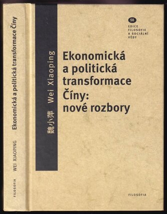 Ekonomická a politická transformace Číny: nové rozbory (Xiaoping Wei, 2017)