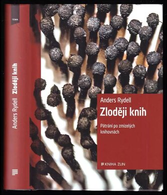 Zloději knih : pátrání po zmizelých knihovnách (Anders Rydell, 2017)
