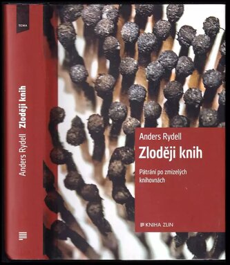 Zloději knih : pátrání po zmizelých knihovnách (Anders Rydell, 2017)