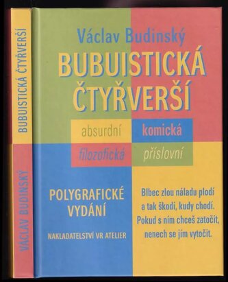 Bubuistická čtyřverší : absurdní, komická, filozofická, příslovní : polygrafické vydání (Václav Budínský, 2017)